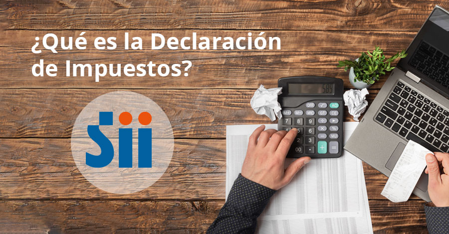 ¿Qué es la Declaración de Impuestos?